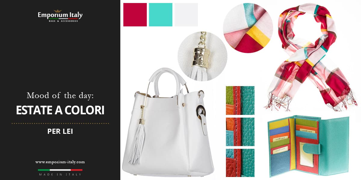 Moodboard: Estate a colori per lei: borsa, portafoglio e foulard